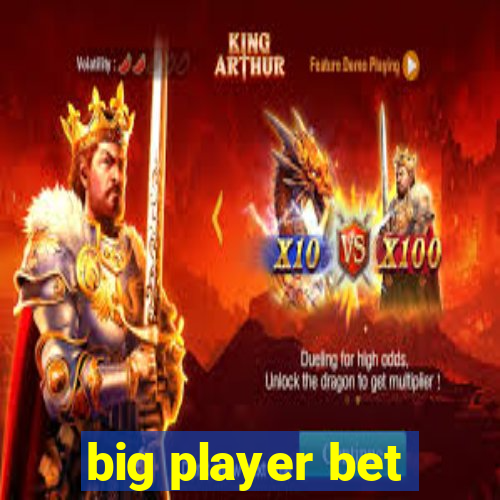 big player bet